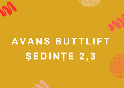 Avans Buttlift-ședințe 2, 3